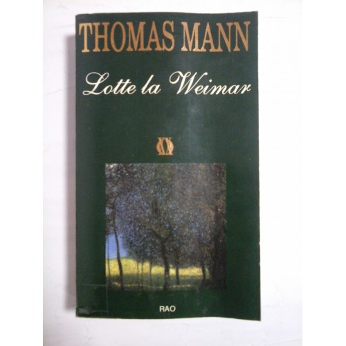 LOTTE LA WEIMAR - THOMAS MANN LOTTE LA WEIMAR - THOMAS MANN